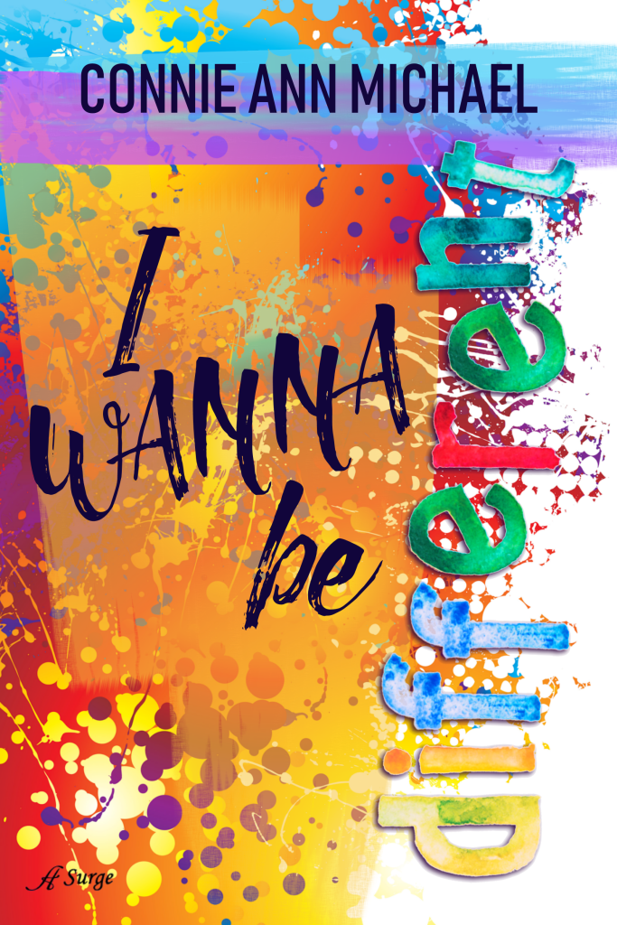 I Wanna Be Different by Connie Ann Michael